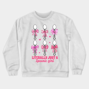 Chronic Invisible Illness POTS Literally Just A Spoonie Girl Crewneck Sweatshirt